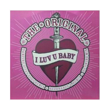 The Original – I Luv U Baby The Original – I Luv U Baby