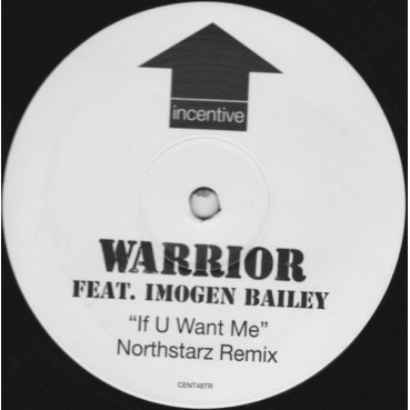 Warrior Feat. Imogen Bailey ‎– If U Want Me (Northstarz Remix)