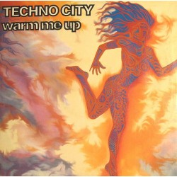 Techno City ‎– Warm Me Up