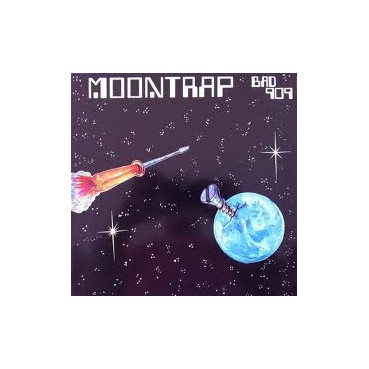 Bad 909 ‎– Moontrap