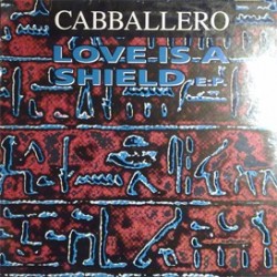 Cabballero ‎– Love Is A Shield EP