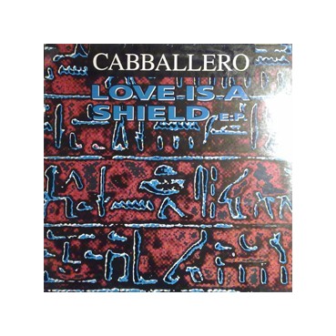 Cabballero ‎– Love Is A Shield EP
