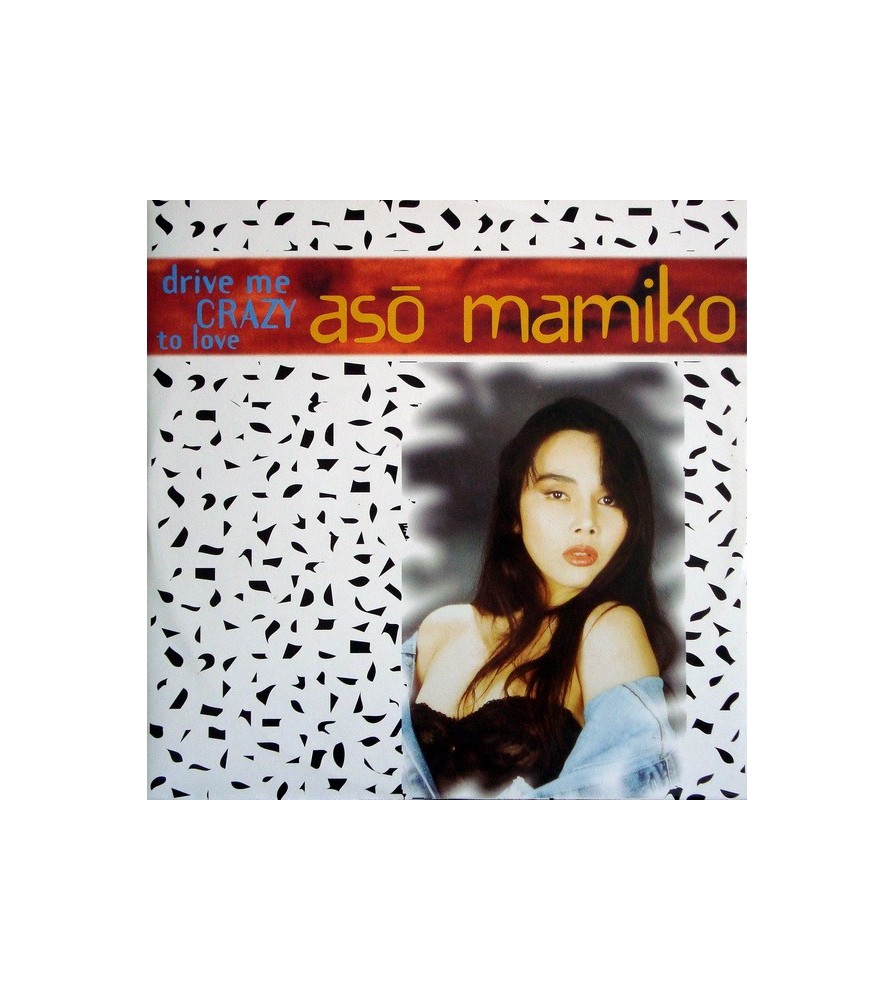 Aso Mamiko ‎– Drive Me Crazy To Love 