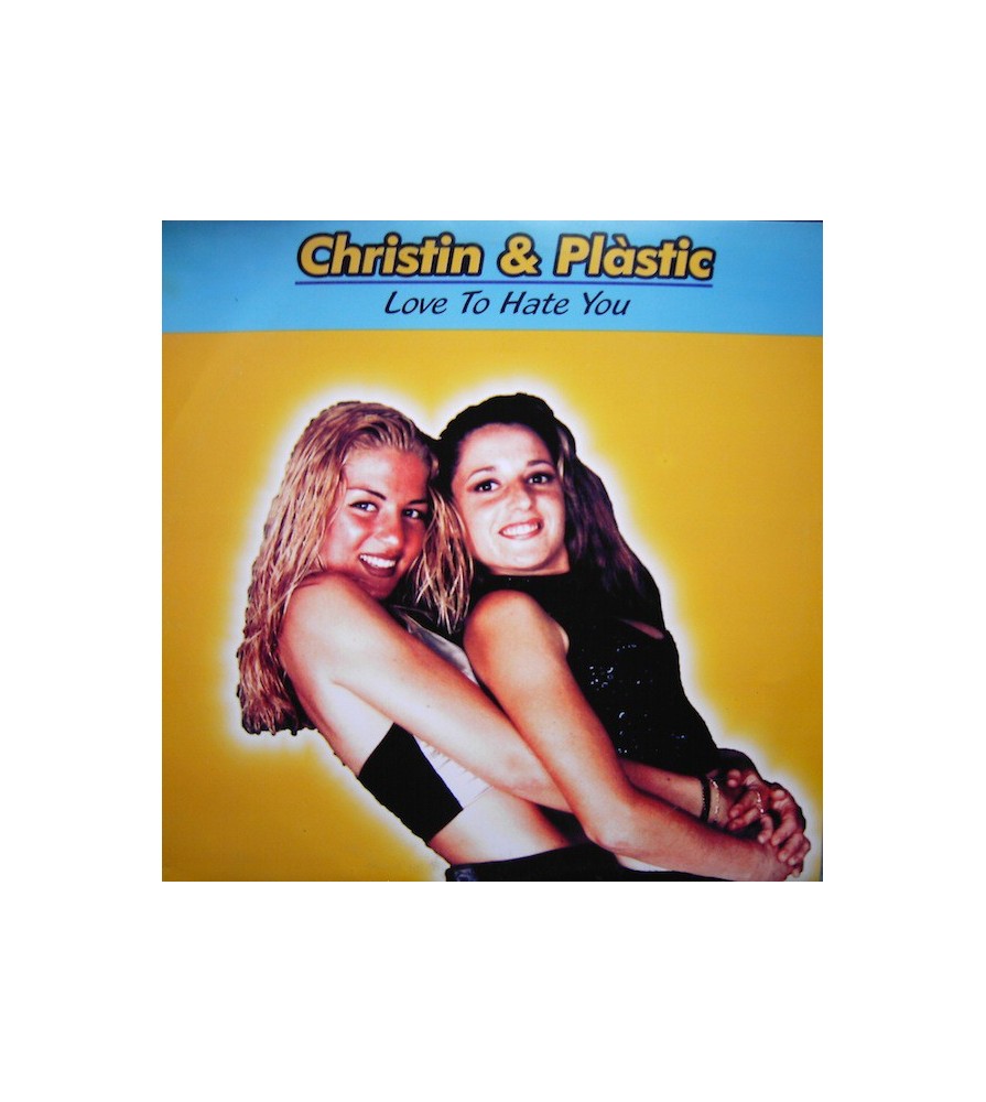 Christin & Plàstic ‎– Love To Hate You 