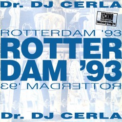 Doctor DJ Cerla - Rotterdam '93 (BLANCO Y NEGRO)