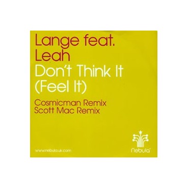 Lange Feat. Leah ‎– Don't Think It (Feel It) (Remixes) 