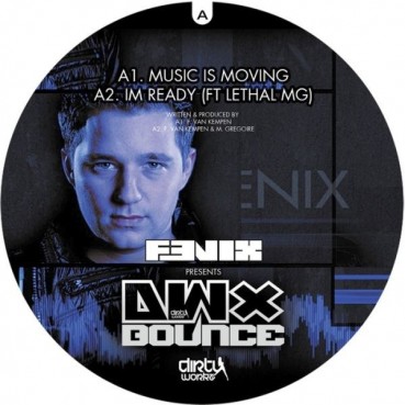 Fenix - Music Is Moving / I'm Ready / Fuck That! / Kingz / How To Move