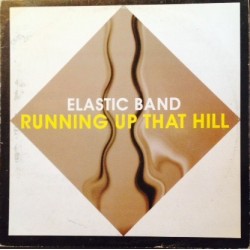 Elastic Band ‎– Running Up That Hill 