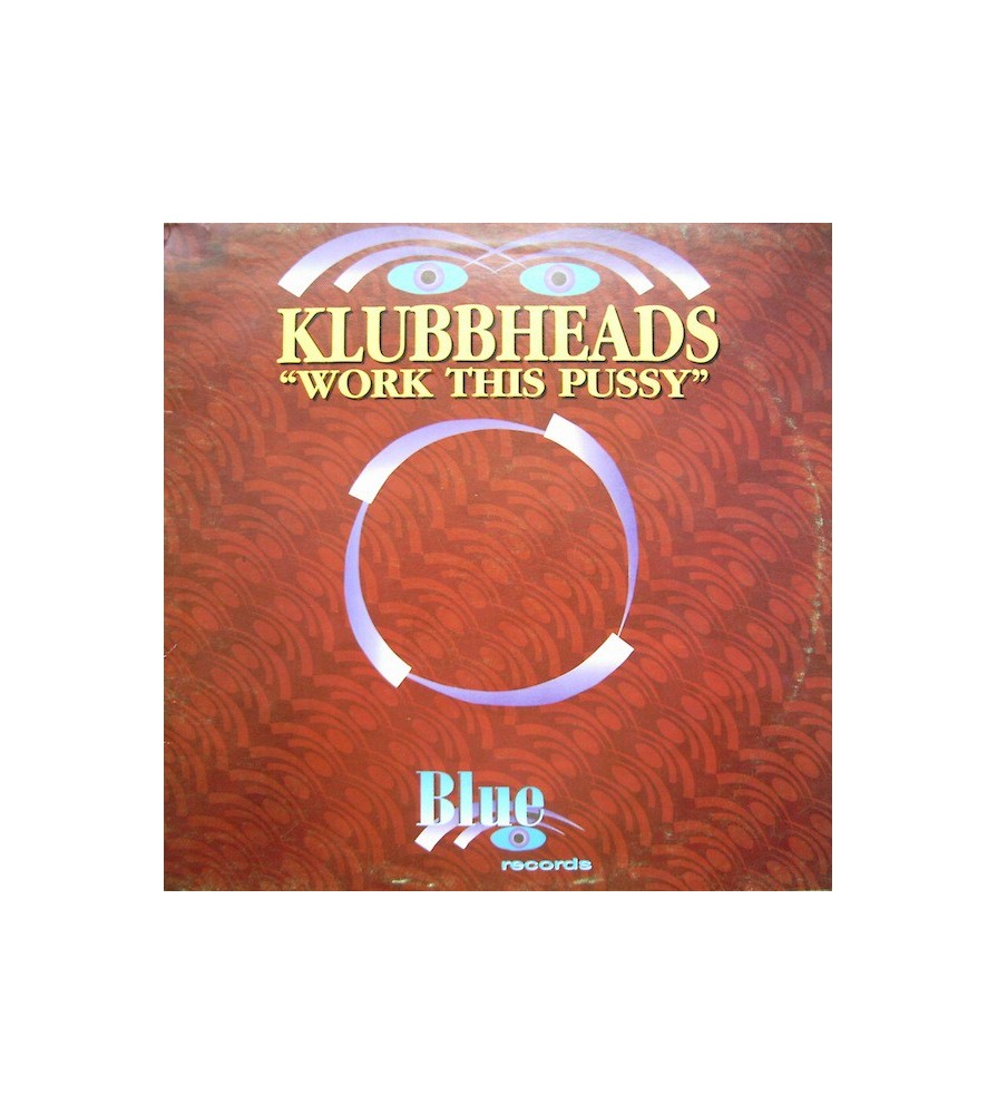 Klubbheads ‎– Work This Pussy (VENDETTA)