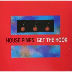 House Pimps ‎– Get The Hook / Strictly Deep