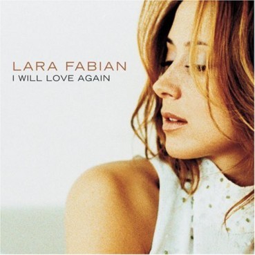 Lara Fabian ‎– I Will Love Again (Original)