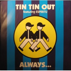 Tin Tin Out Featuring Espiritu ‎– Always 