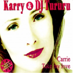 Karry & DJ Tururu - Carrie / Take My Love(2 MANO,TEMAZO¡¡)