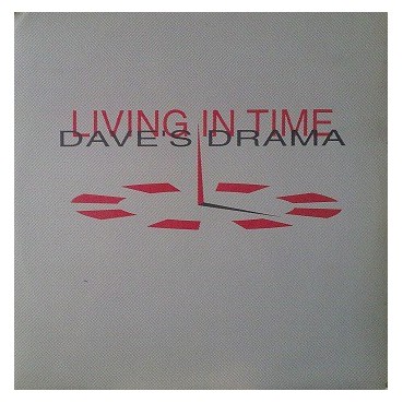 Living In Time ‎– Dave's Drama 