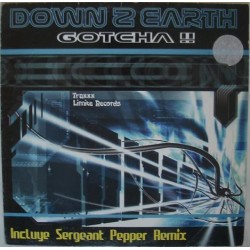 Down 2 Earth – Gotcha!!