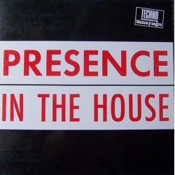 Presence ‎– Presence In The House 