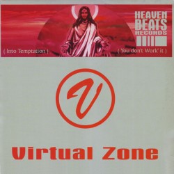 Virtual Zone - Into Temptation / You Don't Work It
