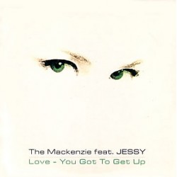 The Mackenzie ‎– You Got To Get Up / Love 