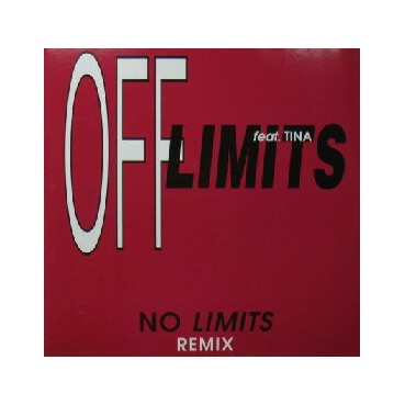 Off Limits Feat. Tina ‎– No Limits Remix