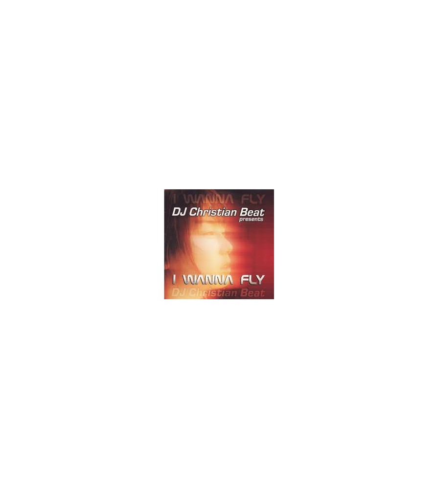 DJ Christian Beat ‎– I Wanna Fly 