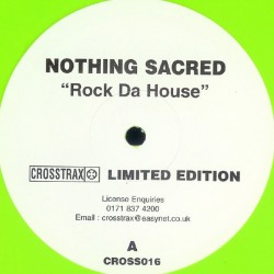Nothing Sacred ‎– Rock Da House