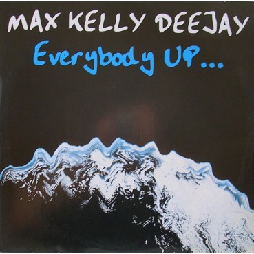 Max Kelly Deejay - Everybody Up