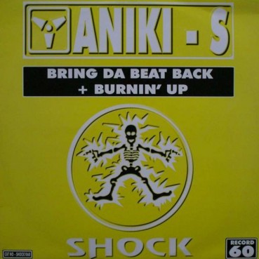 Aniki - S ‎– Bring Da Beat Back + Burnin' Up