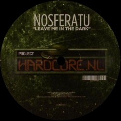 Nosferatu ‎– Leave Me Forever In The Dark (Project Hardcore Anthem 2010) 