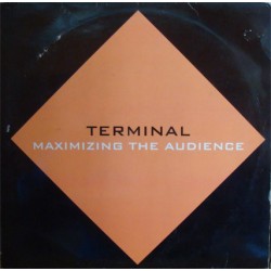 Terminal - Maximizing The Audience