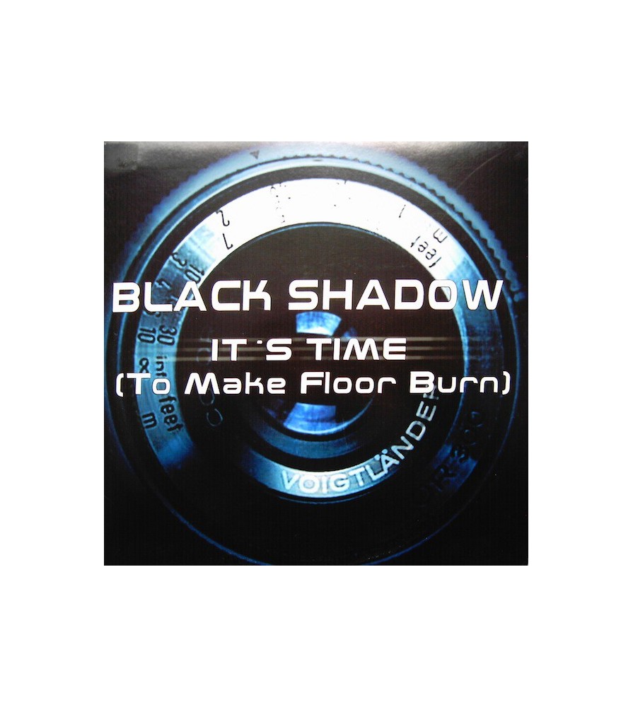 Black Shadow ‎– It's Time (To Make The Floor Burn) 