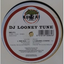 DJ Looney Tune ‎– The Egg / Caramel Cuisine (BONZAI ITALIA)