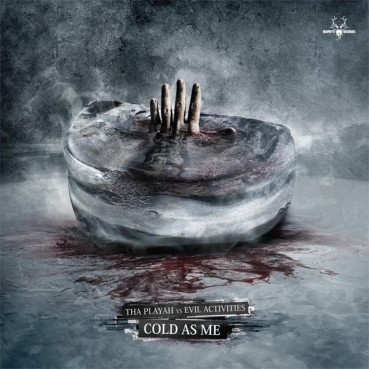 Tha Playah vs Evil Activities - Cold As Me Tha Playah vs Evil Activities - Cold As Me