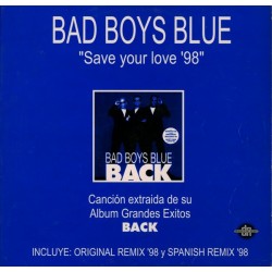 Bad Boys Blue ‎– Save Your Love 98