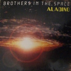 Aladino ‎– Brothers In The Space (MAX MUSIC)
