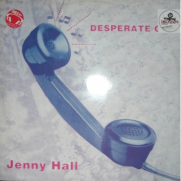 Jenny Hall - Desperate Call(2 MANO,MUY BUEN TEMA REMEMBER,COPIA IMPORT¡)