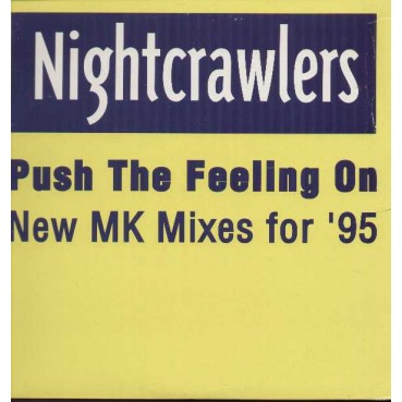 Nightcrawlers – Push The Feeling On (New MK Mixes For '95) Nightcrawlers – Push The Feeling On (New MK Mixes For '95)