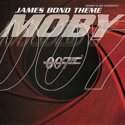 Moby ‎– James Bond Theme (Moby's Re-Version) 