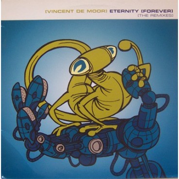 Vincent De Moor ‎– Eternity (Forever) (The Remixes) 