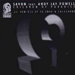 Savon Feat. Andy Jay Powell ‎– Children Of Paradise (Remixes) 