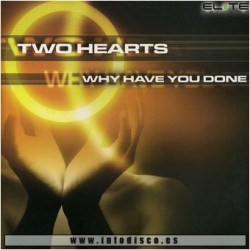 Two Hearts-Why have you done(2 MANO,TEMAZO BUSCADISIMO¡¡¡