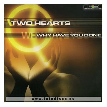 Two Hearts-Why have you done(2 MANO,TEMAZO BUSCADISIMO¡¡¡