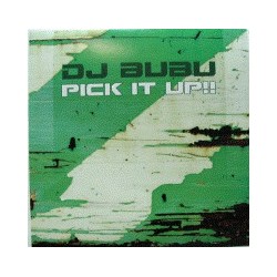 DJ Bubu ‎– Pick It Up