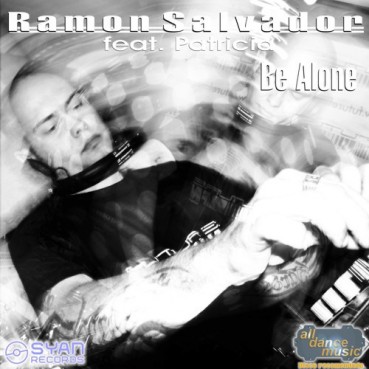 Ramon Salvador Feat. Patricia ‎– Be Alone 