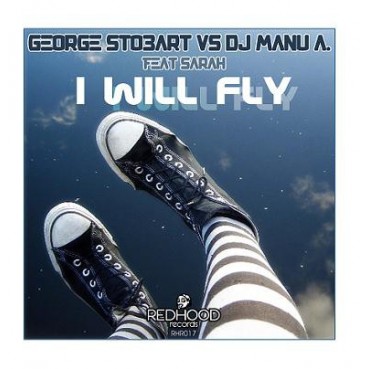 George Stobart vs. DJ Manu A ‎– I Will Fly 