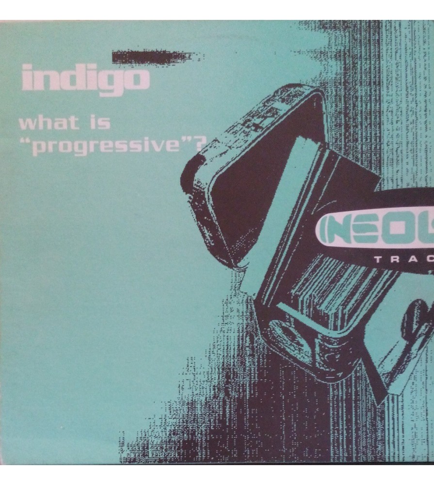 Indigo ‎– What Is Progressive