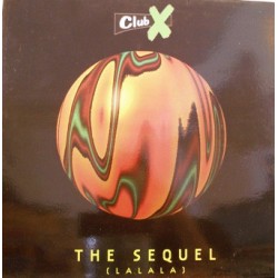 Club X ‎– The Sequel (La La La)