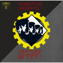 Robotiko Rejekto ‎– Umsturz Jetzt