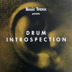 Basic Traxx presents Drum Introspection 