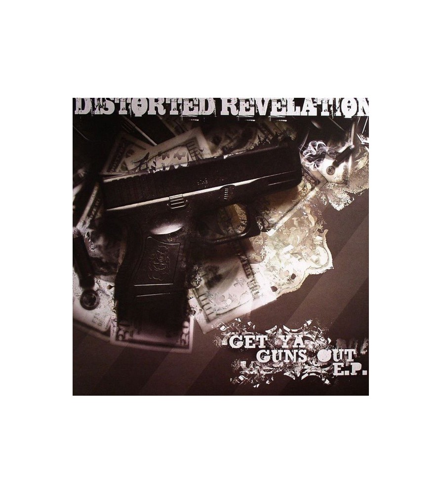 Distorted Revelation ‎– Get Ya Guns Out EP