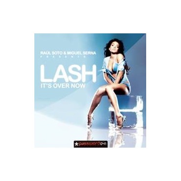 Raúl Soto & Miguel Serna Presents Lash  - It's Over Now(Temazo¡¡  ULTIMA COPIA¡¡)